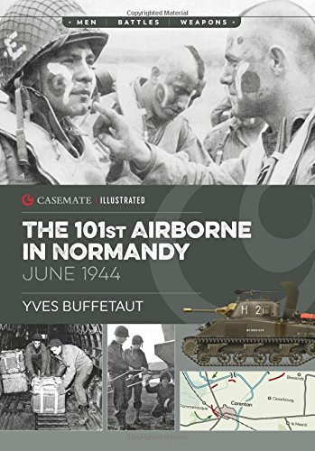 The 101st Airborne in Normandy: June 1944 (Casemate Illustrated)